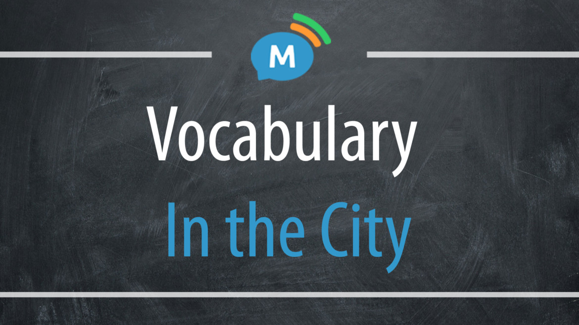 Vocabulary: In the City